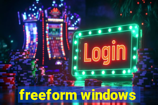 freeform windows